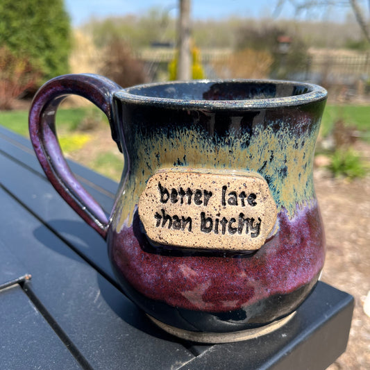16 oz Ceramic Mug - Better Late than…